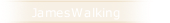 JamesWalking